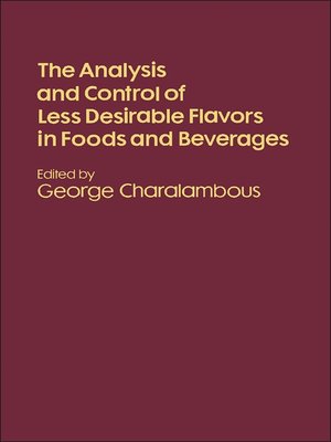 cover image of The Analysis and Control of Less Desirable Flavors in Foods and Beverages